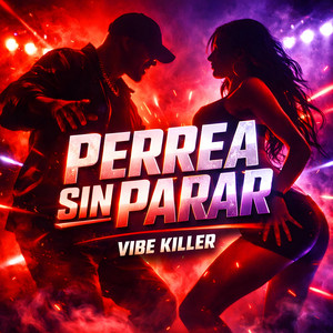 Perrea sin parar by Vibe Killer