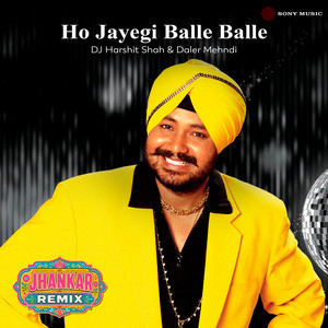 Ho Jayegi Balle Balle (Jhankar Remix)