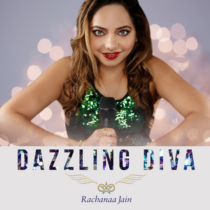 Rachanaa Jain - Dazzling Diva (Hindi Version)