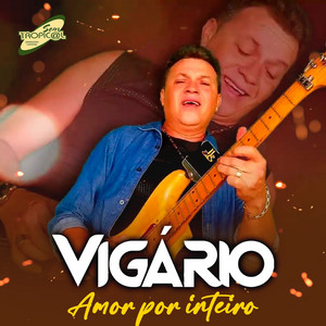 Vigário - Amor por Inteiro