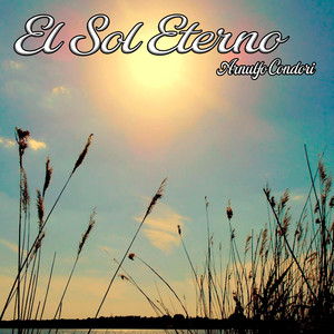 El Sol Eterno by Arnulfo Condori