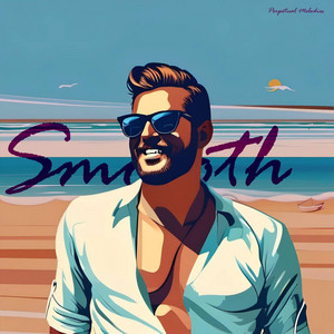 Smooth Boy by Perpetual Melody