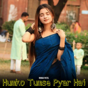 Ronak Patel - Humko Tumse Pyar Hai
