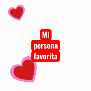 Mi persona favorita by lCE NoVA