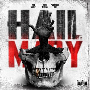 Hail Mary by Yung Skooley, Yoodii Ruthless, PaperRoute Woo