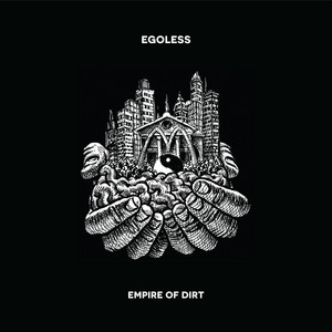 Empire of Dirt by Egoless