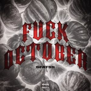 Fuck October by Gfatss