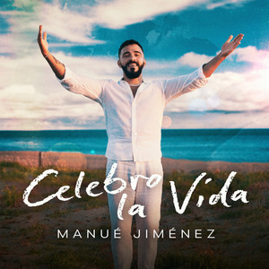 Celebro la Vida by Manué Jiménez