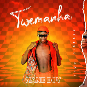 Mane boy ug - Twemanha