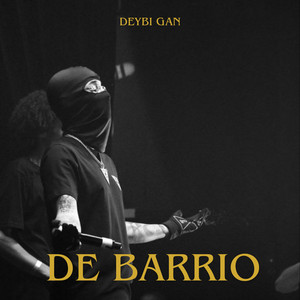 de barrio by deybi gan