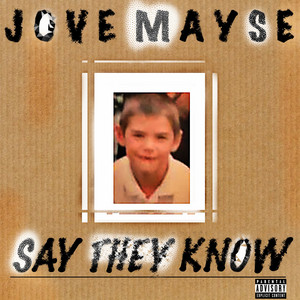 SAY THEY KNOW
