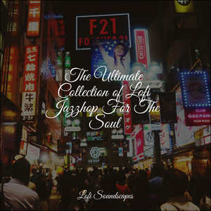 The Ultimate Collection of Lofi Jazzhop For The Soul album