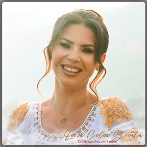 Livia Celea Streata - Esti Dragostea Vietii Mele