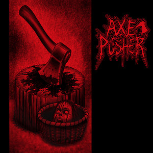 Feed My Thrill by Axe Pusher
