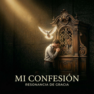 Mi confesion by Resonancia de Gracia