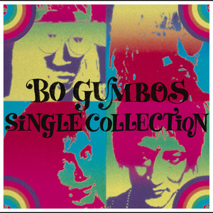 BO GUMBOS SINGLE COLLECTION - Album by Bo Gumbos | Spotify
