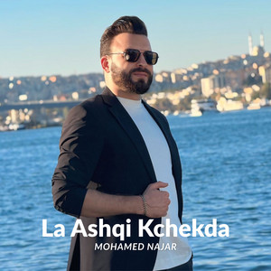 La Ashqi Kchekda
