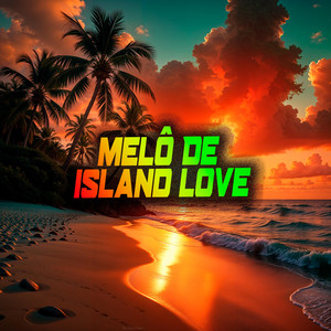 MELÔ DE ISLAND LOVE by DJ DAVI STYLE