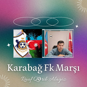 Rauf Qərib Alagöz - Karabağ Fk Marşı