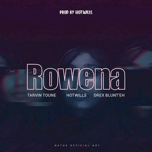 Rowena by Tarvin Toune, Hotwills, Drex Blunt'eh