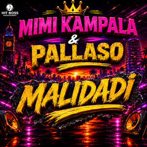 Malidadi by MIMI KAMPALA, Pallaso