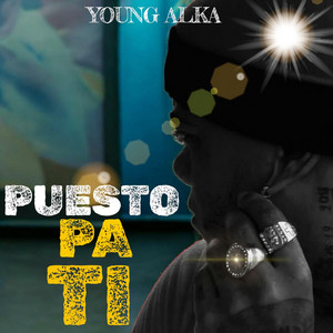 Puesto Pa Ti by Young Alka
