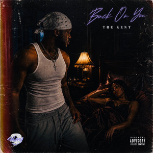 Back On You by Tre Kent