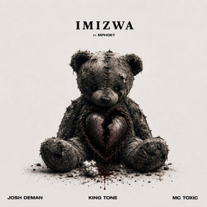 Mizwa by JOSH DEMAN, Mphoet, MC Toxic, King Tone SA
