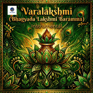Varalakshmi (Bhagyada Lakshmi Baramma) - Instrumental by RANJANIDEVI SARAVANAN, MANU PRASAD