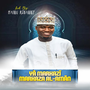 Hainu Robanny - Yā Markazī Markaza Al -Amān