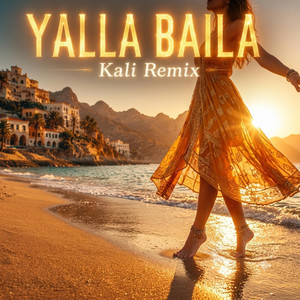 Yalla Baila by Kali Remix