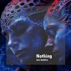 Nothing by Rick Wollflich