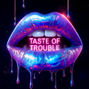 Taste of Trouble