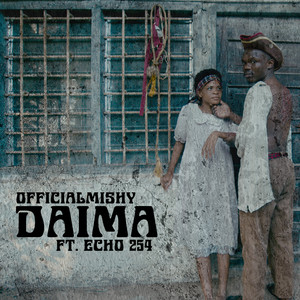 Officialmishy - Daima (feat. Echo 254)