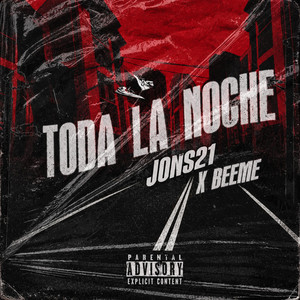 TODA LA NOCHE by Jons21, BEEME