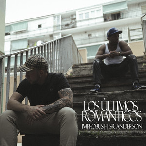 Los Últimos Románticos by Improbus, Ilicite Prod., Sr Anderson