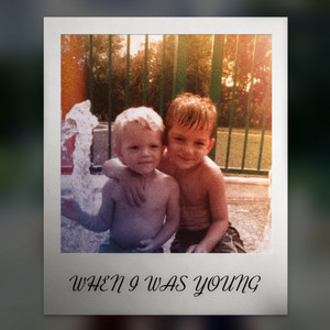 When I Was Young by Noah Pawlicki