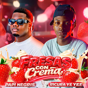 Papi Negris & Ricura Ye Yee - Fresas Con Crema