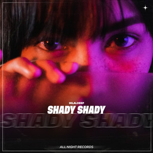 Shady Shady by HilalDeep