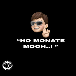 HO MONATE MOOH