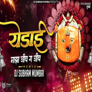 Yedai Maza Jiv G Jiv (Dj Subham Mumbai) by Chandan Kamble