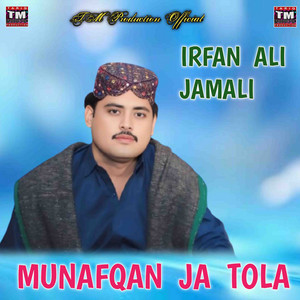 Irfan Ali Jamali - Munafqan Ja Tola