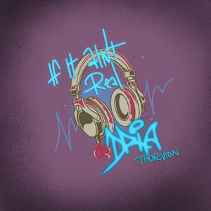 If It Ain't Real by Dria Thornton, itsCharityWork, Ali Vegas