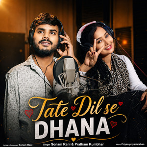 Tate Dil Se Dhana by Sonam Rani, Pratham Kumbhar