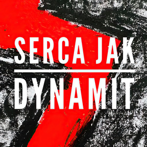 Serca jak dynamit