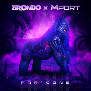 Far Gone by Brondo, Mport