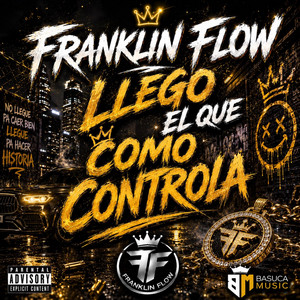 Llego El Que Controla by Franklin Flow