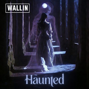 Haunted by Wallin
