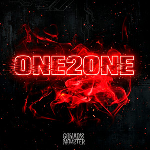 One2One by GOMAD! & MONSTER