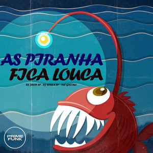 As Piranha Fica Louca
